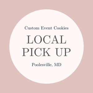 Local Pick Up: Custom Event Cookies- By the Dozen (12 cookies)