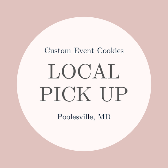 Local Pick Up: Custom Event Cookies- By the Dozen (12 cookies)