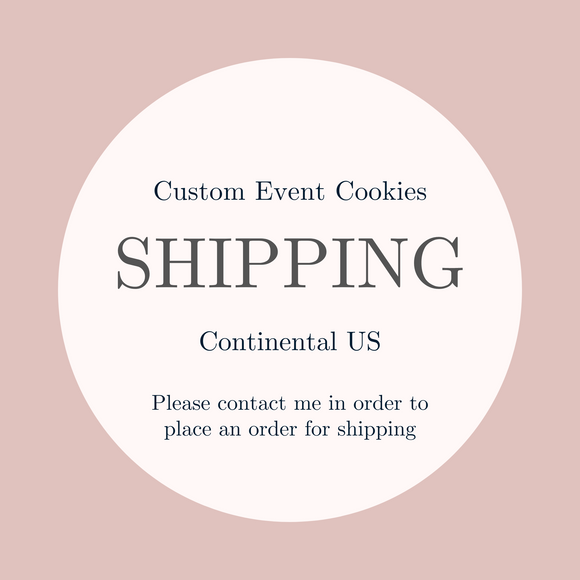 Shipping: Custom Event Cookies- By the Dozen (12 cookies)